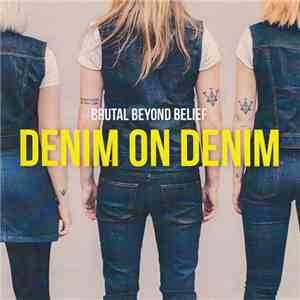 Brutal Beyond Belief - Denim On Denim