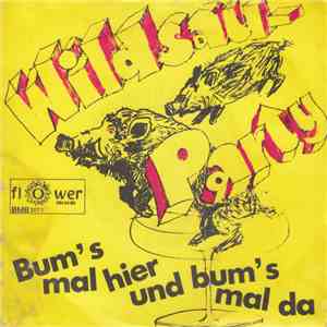 Die Bumsfidelitas - Wildsau-Party