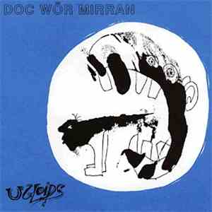 Doc Wör Mirran - Ugloids