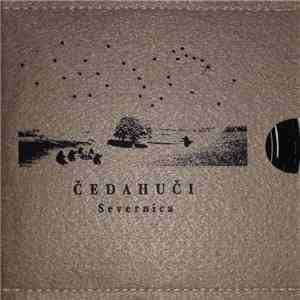 Čedahuči - Severnica - Zgodbe O Odhajanju
