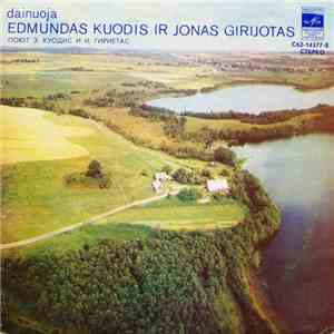 Edmundas Kuodis Ir Jonas Girijotas - Dainuoja Edmundas Kuodis Ir Jonas Giri ...