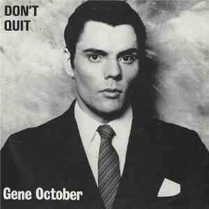 Gene October - Don't Quit / Burning Sounds