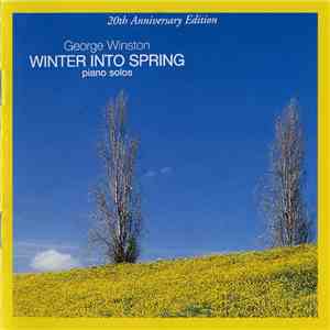 George Winston - Winter Into Spring (20th Anniversary Edition)