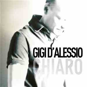 Gigi D'Alessio - Chiaro