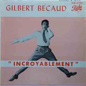 Gilbert Bécaud - Incroyablement