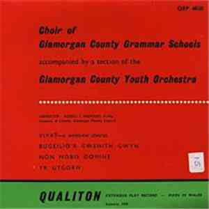 Glamorgan County Grammar Schools' Choir And Orchestra - 