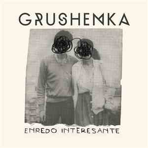 Grushenka - Enredo Interesante