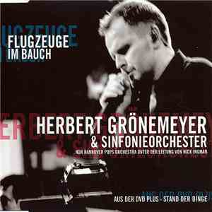 Herbert Grönemeyer & NDR Hannover Pops Orchestra - Flugzeuge Im Bauch