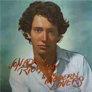 Jonathan Richman & The Modern Lovers - Jonathan Richman & The Modern Lovers