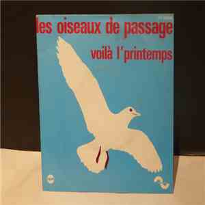 Les Oiseaux De Passage - Voilà L'Printemps