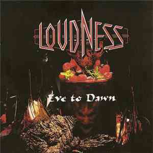 Loudness  - Eve To Dawn