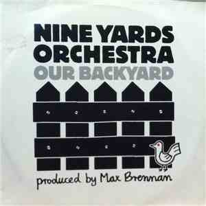 Nine Yards Orchestra - Our Backyard