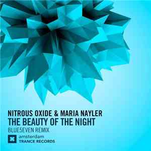 Nitrous Oxide  & Maria Nayler - The Beauty Of The Night (Blue5even Remix)