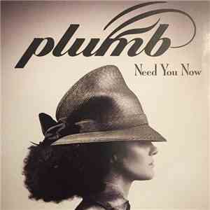 Plumb - Need You Now