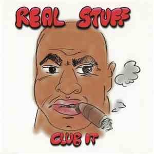 Real Stuff - Club It