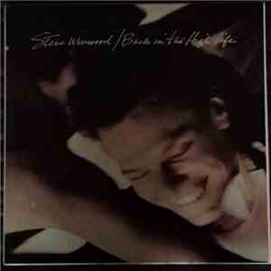 Steve Winwood - Back In The High Life