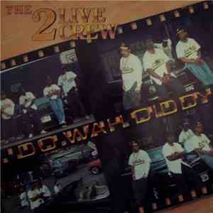 The 2 Live Crew - Do Wah Diddy