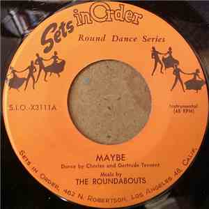 The Roundabouts - Maybe / Nobody's Sweetheart Now