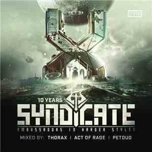 Thorax  / Act Of Rage  / PETDuo - 10 Years Syndicate - Ambassadors In Harde ...