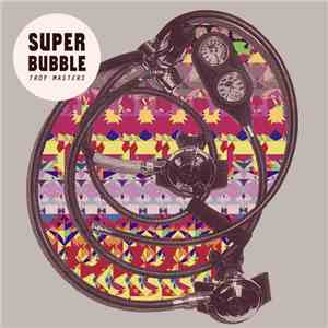 Troy Masters - Super Bubble