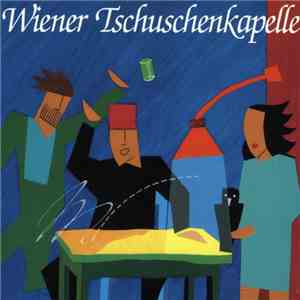 Wiener Tschuschenkapelle - Wiener Tschuschenkapelle