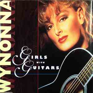 Wynonna - Girls With Guitars