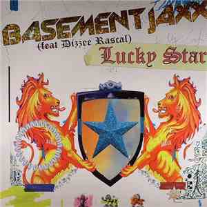 Basement Jaxx feat Dizzee Rascal - Lucky Star