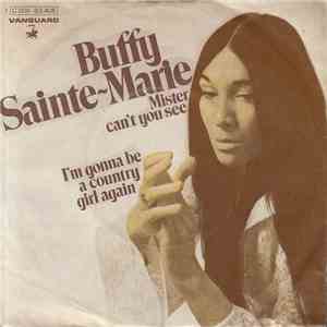 Buffy Sainte-Marie - Mister Can't You See / I'm Gonna Be A Country Girl Aga ...