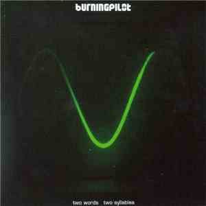 Burningpilot - Two Words Two Syllables