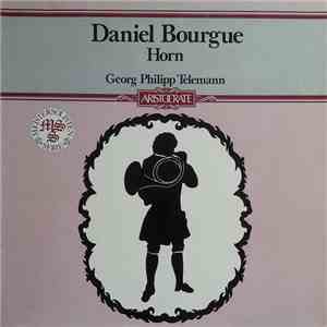 Daniel Bourgue, Georg Philipp Telemann - Daniel Bourgue (Horn)