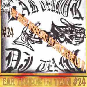 Ear Terror DJ Team - #24 - The Three Hardcore Untouchebels