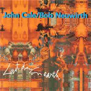 John Cale / Bob Neuwirth - Last Day On Earth