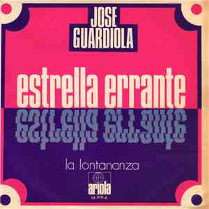 Jose Guardiola - Estrella Errante / La Lontananza