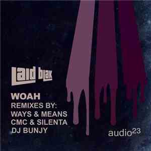 Laid Blak - Woah (Remixes)