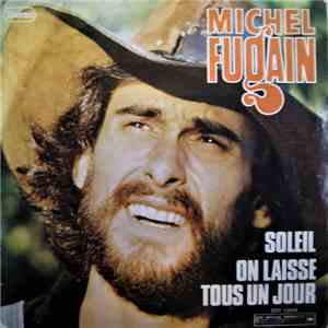 Michel Fugain - Soleil / On laisse tous un jour
