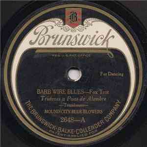 Mound City Blue Blowers - Barb Wire Blues / You Ain't Got Nothin' I Want