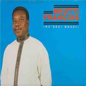 Nkotti François - Na Dedi Mbaki