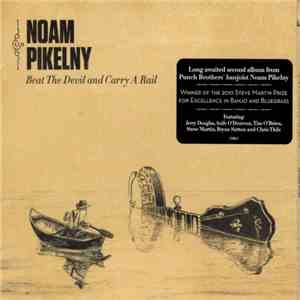 Noam Pikelny - Beat The Devil And Carry A Rail