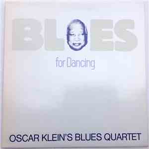 Oscar Klein's Blues Quartet - Blues For Dancing