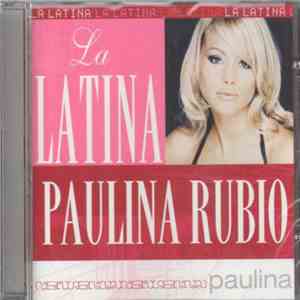 Paulina Rubio - La Latina