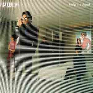 Pulp - Help The Aged