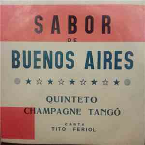 Quinteto Champagne Tangó, Tito Feriol - Sabor De Buenos Aires
