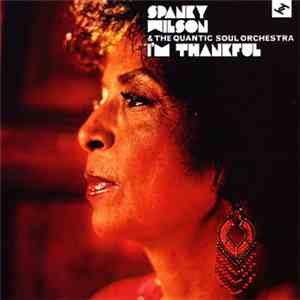 Spanky Wilson & The Quantic Soul Orchestra - I'm Thankful