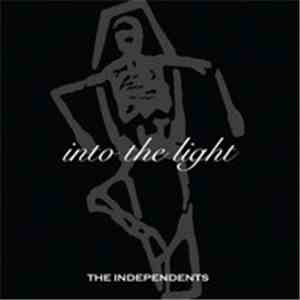 The Independents  - Into The Light