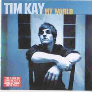 Tim Kay - My World