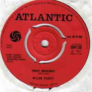 Wilson Pickett - Funky Broadway / I'm Sorry About That