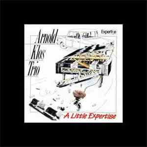 Arnold Klos Trio - A Little Expertise