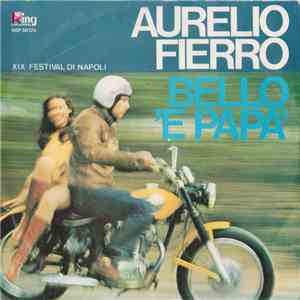 Aurelio Fierro - Bello 'E Papà