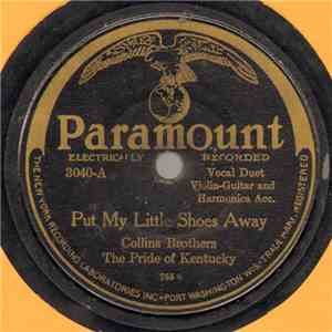 Collins Brothers The Pride Of Kentucky - Put My Little Shoes Away / On Top  ...
