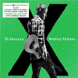 Ed Sheeran - X Wembley Edition
